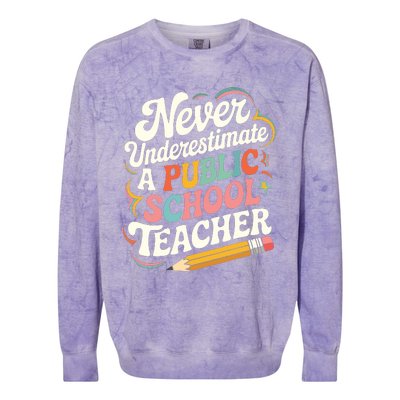 Never Underestimate A Public School Teacher Public Education Colorblast Crewneck Sweatshirt