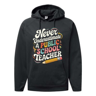 Never Underestimate A Public School Teacher Public Education Performance Fleece Hoodie