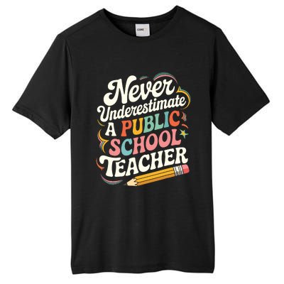 Never Underestimate A Public School Teacher Public Education Tall Fusion ChromaSoft Performance T-Shirt