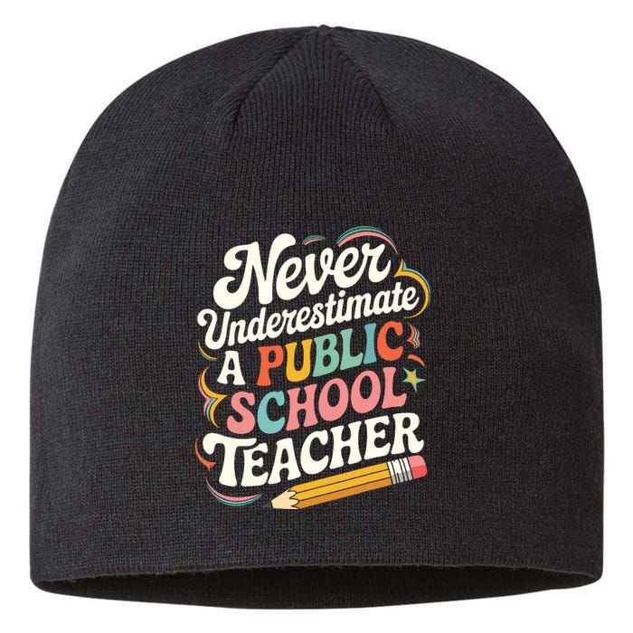 Never Underestimate A Public School Teacher Public Education Sustainable Beanie