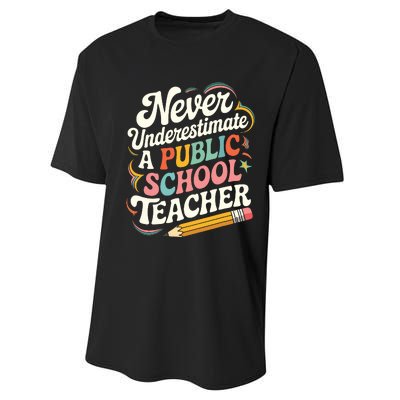 Never Underestimate A Public School Teacher Public Education Performance Sprint T-Shirt