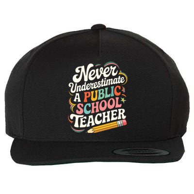 Never Underestimate A Public School Teacher Public Education Wool Snapback Cap