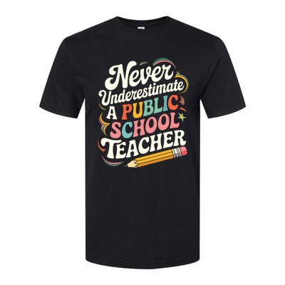 Never Underestimate A Public School Teacher Public Education Softstyle® CVC T-Shirt