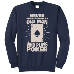 Never Underestimate An Old Man Who Plays Poker Sweatshirt