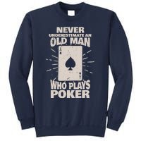 Never Underestimate An Old Man Who Plays Poker Sweatshirt