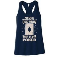 Never Underestimate An Old Man Who Plays Poker Women's Racerback Tank