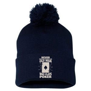 Never Underestimate An Old Man Who Plays Poker Pom Pom 12in Knit Beanie