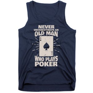 Never Underestimate An Old Man Who Plays Poker Tank Top