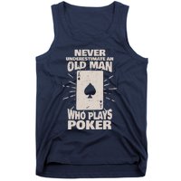 Never Underestimate An Old Man Who Plays Poker Tank Top