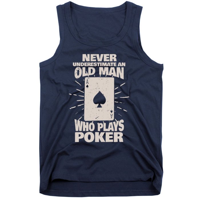 Never Underestimate An Old Man Who Plays Poker Tank Top