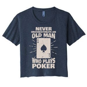 Never Underestimate An Old Man Who Plays Poker Women's Crop Top Tee