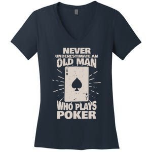 Never Underestimate An Old Man Who Plays Poker Women's V-Neck T-Shirt