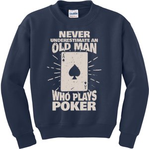 Never Underestimate An Old Man Who Plays Poker Kids Sweatshirt