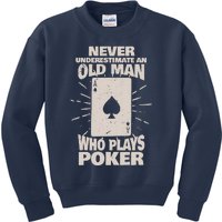 Never Underestimate An Old Man Who Plays Poker Kids Sweatshirt