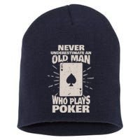 Never Underestimate An Old Man Who Plays Poker Short Acrylic Beanie