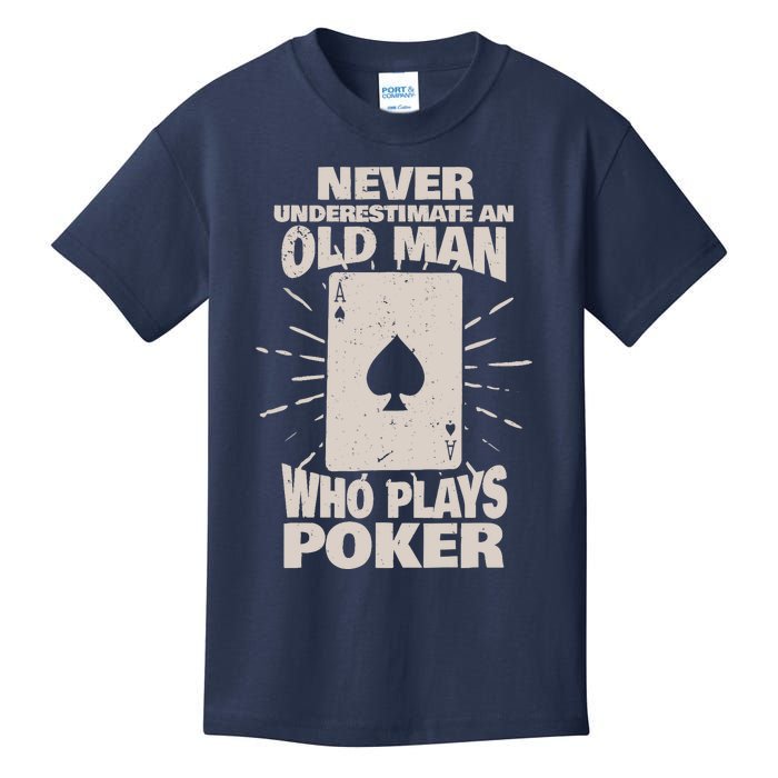 Never Underestimate An Old Man Who Plays Poker Kids T-Shirt