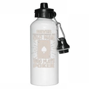 Never Underestimate An Old Man Who Plays Poker Aluminum Water Bottle