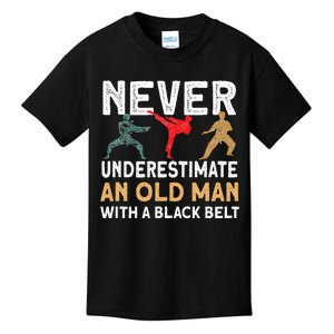 Never Underestimate An Old Man With A Black Belt Karate Kids T-Shirt