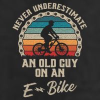 Never Underestimate An Old Guy On An E Bike Biking Cool Comfort Performance Bucket Hat