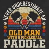 Never Underestimate An Old Man With A Pickleball Paddle Cool Comfort Performance Bucket Hat