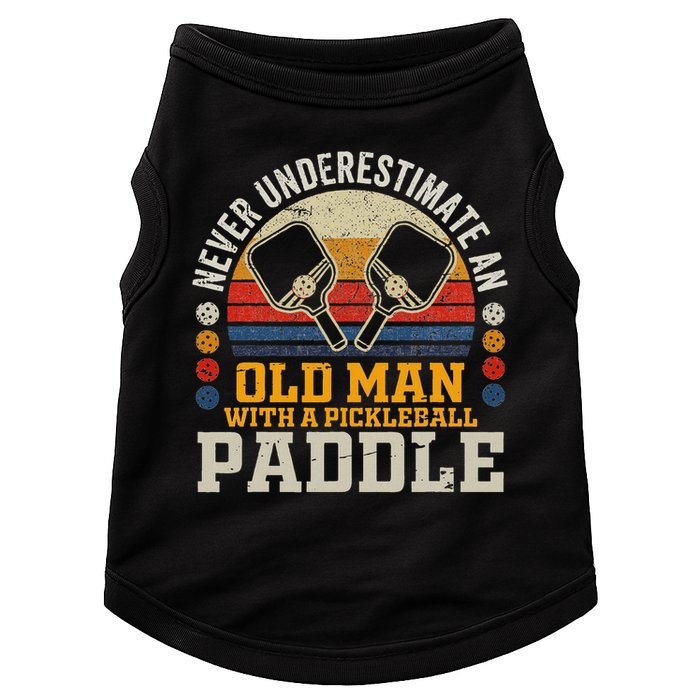 Never Underestimate An Old Man With A Pickleball Paddle Doggie Tank
