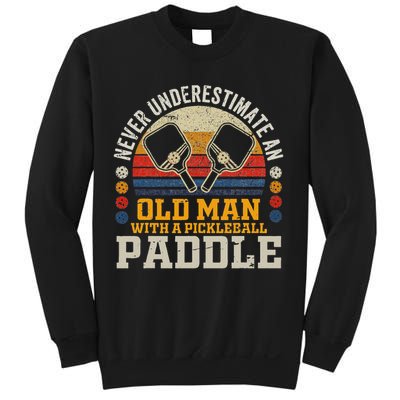 Never Underestimate An Old Man With A Pickleball Paddle Sweatshirt
