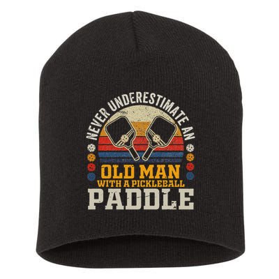 Never Underestimate An Old Man With A Pickleball Paddle Short Acrylic Beanie