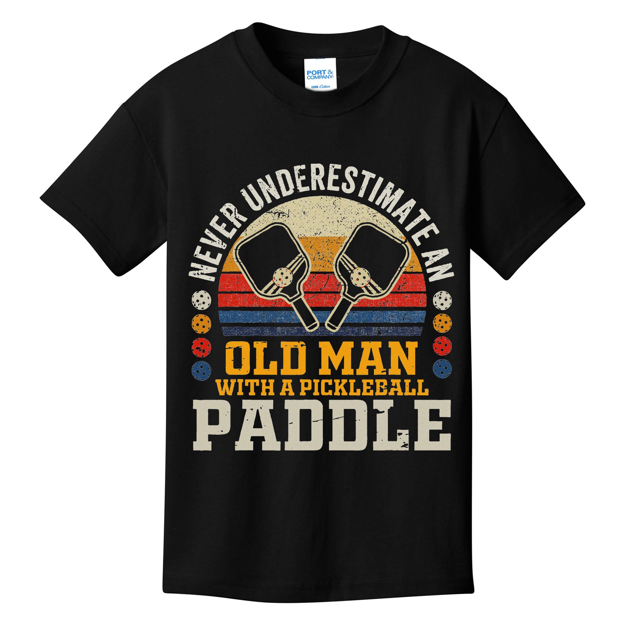 Never Underestimate An Old Man With A Pickleball Paddle Kids T-Shirt