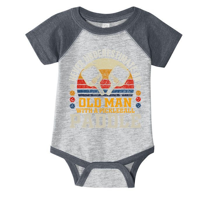 Never Underestimate An Old Man With A Pickleball Paddle Infant Baby Jersey Bodysuit