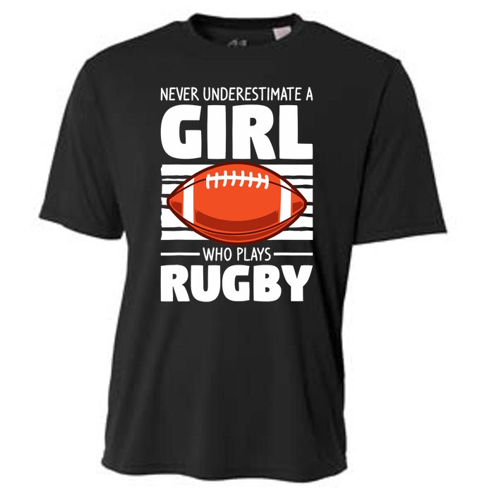 Never Underestimate A Girl Who Plays Rugby Cooling Performance Crew T-Shirt