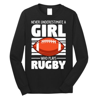 Never Underestimate A Girl Who Plays Rugby Long Sleeve Shirt