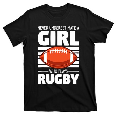 Never Underestimate A Girl Who Plays Rugby T-Shirt