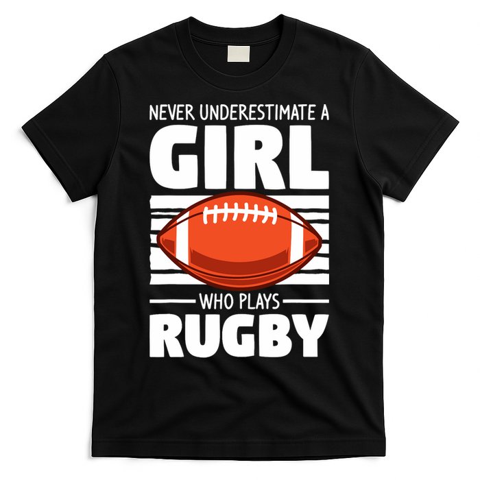 Never Underestimate A Girl Who Plays Rugby T-Shirt