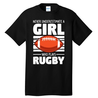 Never Underestimate A Girl Who Plays Rugby Tall T-Shirt