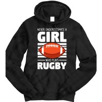 Never Underestimate A Girl Who Plays Rugby Tie Dye Hoodie