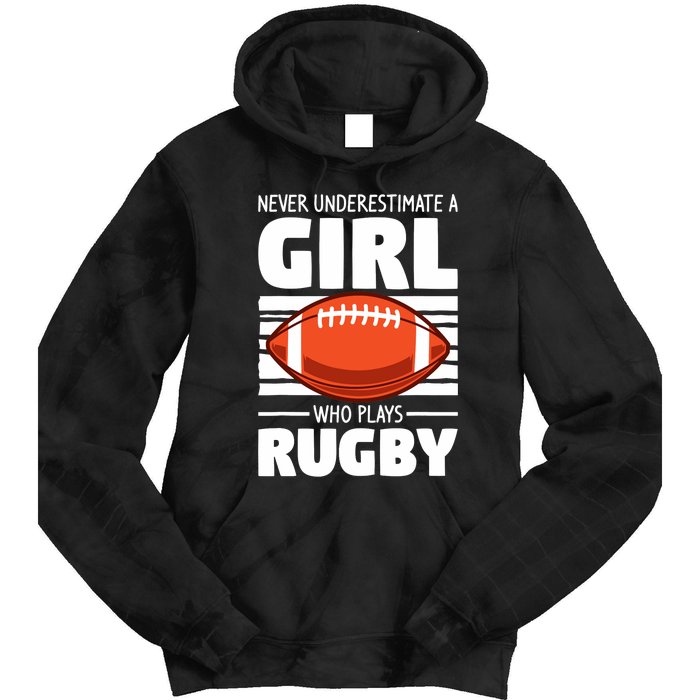 Never Underestimate A Girl Who Plays Rugby Tie Dye Hoodie