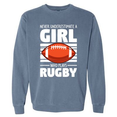 Never Underestimate A Girl Who Plays Rugby Garment-Dyed Sweatshirt