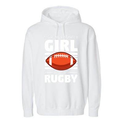 Never Underestimate A Girl Who Plays Rugby Garment-Dyed Fleece Hoodie