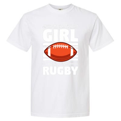 Never Underestimate A Girl Who Plays Rugby Garment-Dyed Heavyweight T-Shirt