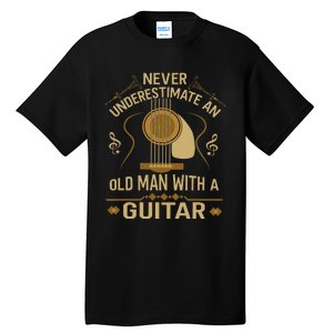 Never Underestimate An Old Man With A Guitar Acoustic Player Tall T-Shirt