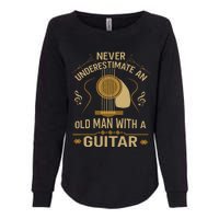 Never Underestimate An Old Man With A Guitar Acoustic Player Womens California Wash Sweatshirt