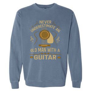 Never Underestimate An Old Man With A Guitar Acoustic Player Garment-Dyed Sweatshirt