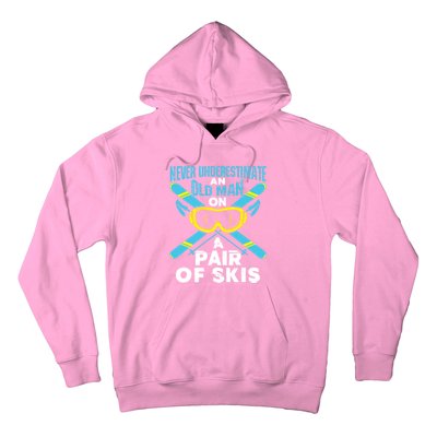 Never Underestimate An Old On A Pair Of Skis Ski Grandpa Cute Gift Hoodie