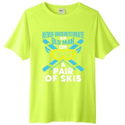 Never Underestimate An Old On A Pair Of Skis Ski Grandpa Cute Gift Tall Fusion ChromaSoft Performance T-Shirt