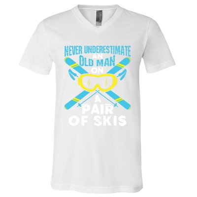 Never Underestimate An Old On A Pair Of Skis Ski Grandpa Cute Gift V-Neck T-Shirt