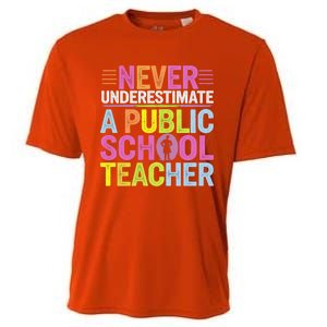 Never Underestimate A Public School Teacher Public Education Gift Cooling Performance Crew T-Shirt