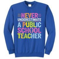 Never Underestimate A Public School Teacher Public Education Gift Sweatshirt