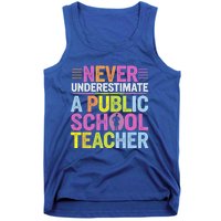 Never Underestimate A Public School Teacher Public Education Gift Tank Top