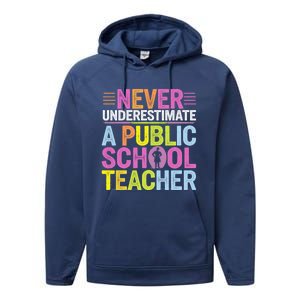 Never Underestimate A Public School Teacher Public Education Gift Performance Fleece Hoodie