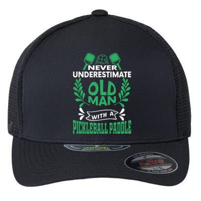 Never Underestimate An Old Man Pickleball Gift For Team Sport Flexfit Unipanel Trucker Cap